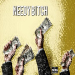 Needy Bitch | made on the Rapchat app (prod. by prodlrbeats)
