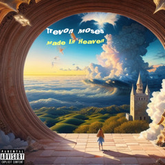 Trevon Moses - Made in Heaven