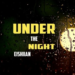 Under The Night