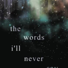 [READ] EBOOK 📔 the words i'll never say by  Alaska Lane [KINDLE PDF EBOOK EPUB]
