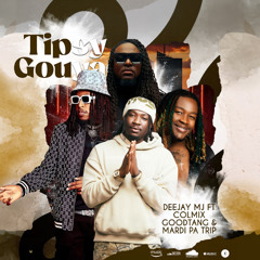 TIPSY GOUYAD FT GOODTANG COLMIX&MARDI PA TRIPP