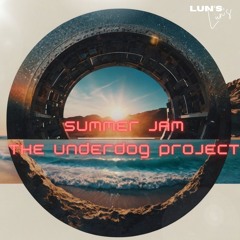 Summer Jam - The Underdog Project (Lun'sRemix)