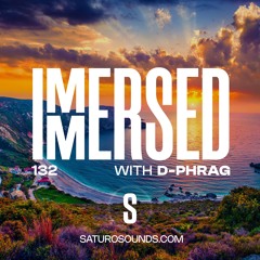 d-phrag - Immersed 132 (26 May 2025)