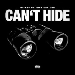 Stizzy & OMB JayDee - Can’t Hide
