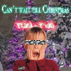 Can’t Wait 'Til Christmas Remix feat.YUZA&Y’uKi