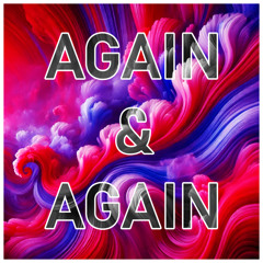 Again & Again