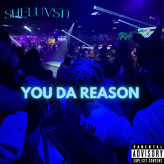 You Da Reason! [Sped-Up] (prod. Boiyanel)