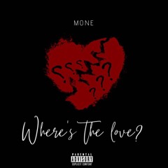 Where's The Love? Ft MOB Thagoatt