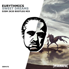 SWEET DREAMS - DJSM BOOTLEG 2K20
