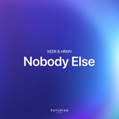 XEER, HRMV - Nobody Else