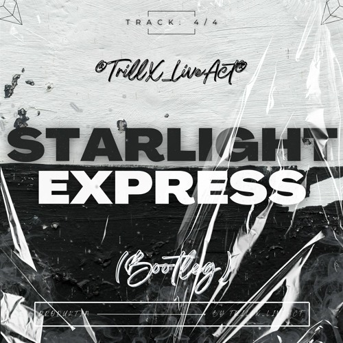 StarlightExpress (BOOTLEG)