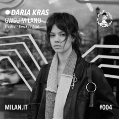 [Guestmix 004] /// Daria Kras [GWSU]