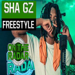 Sha Gz - Gifted (On The Radar Freestyle)