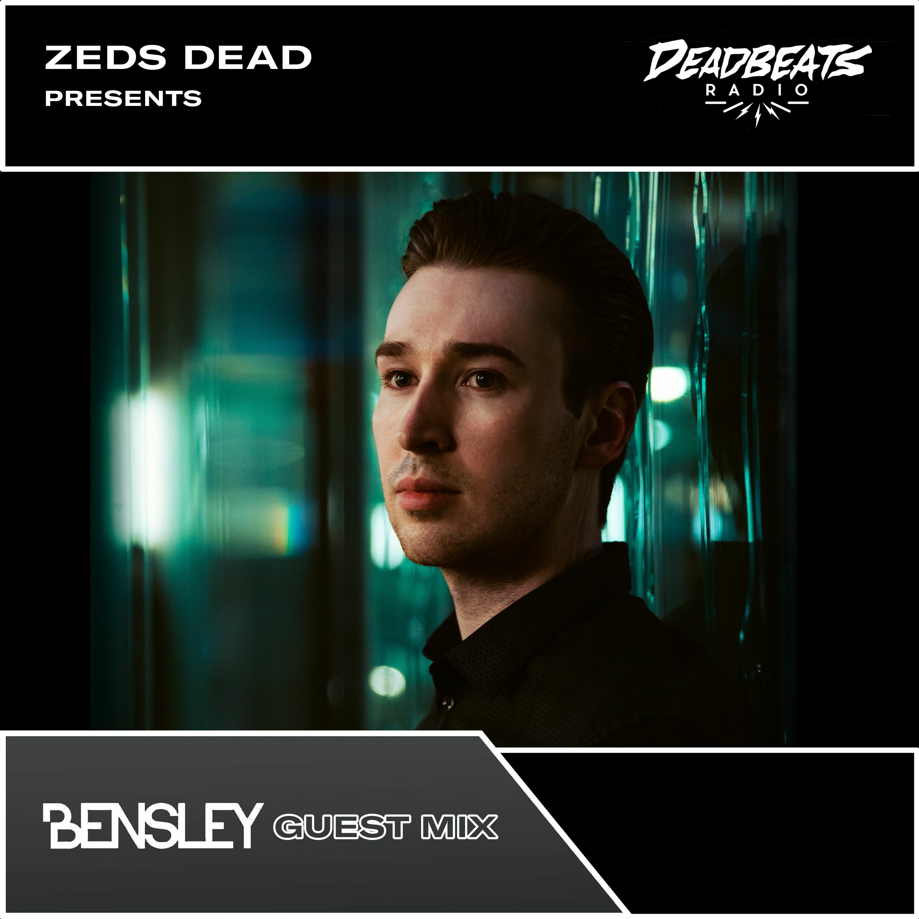 #215 Deadbeats Radio with Zeds Dead // Bensley Guestmix