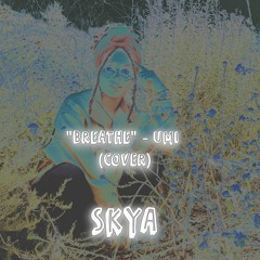 UMI - BREATHE [cover] - SKYA