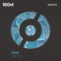 Umid - Take Out (Original Mix)