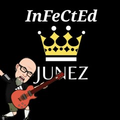 InFecTed  ThE JUnEz