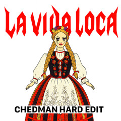 Free Download- LA VIDA LOCA HARD EDIT (CHEDMAN)