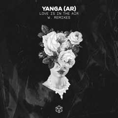 Yanga (AR) - Love Is In The Air