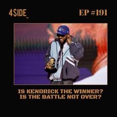 Ep #191: Is Kendrick The Winner? Is The Battle Not Over?