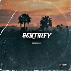 Gentrify - MikeThird