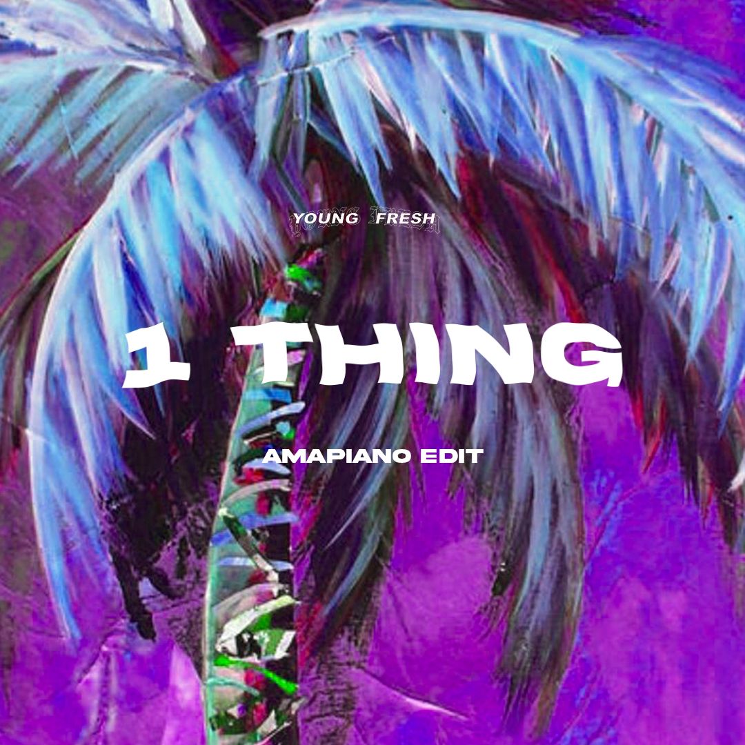 Amerie – 1 Thing (YOUNG FRESH amapiano edit)
