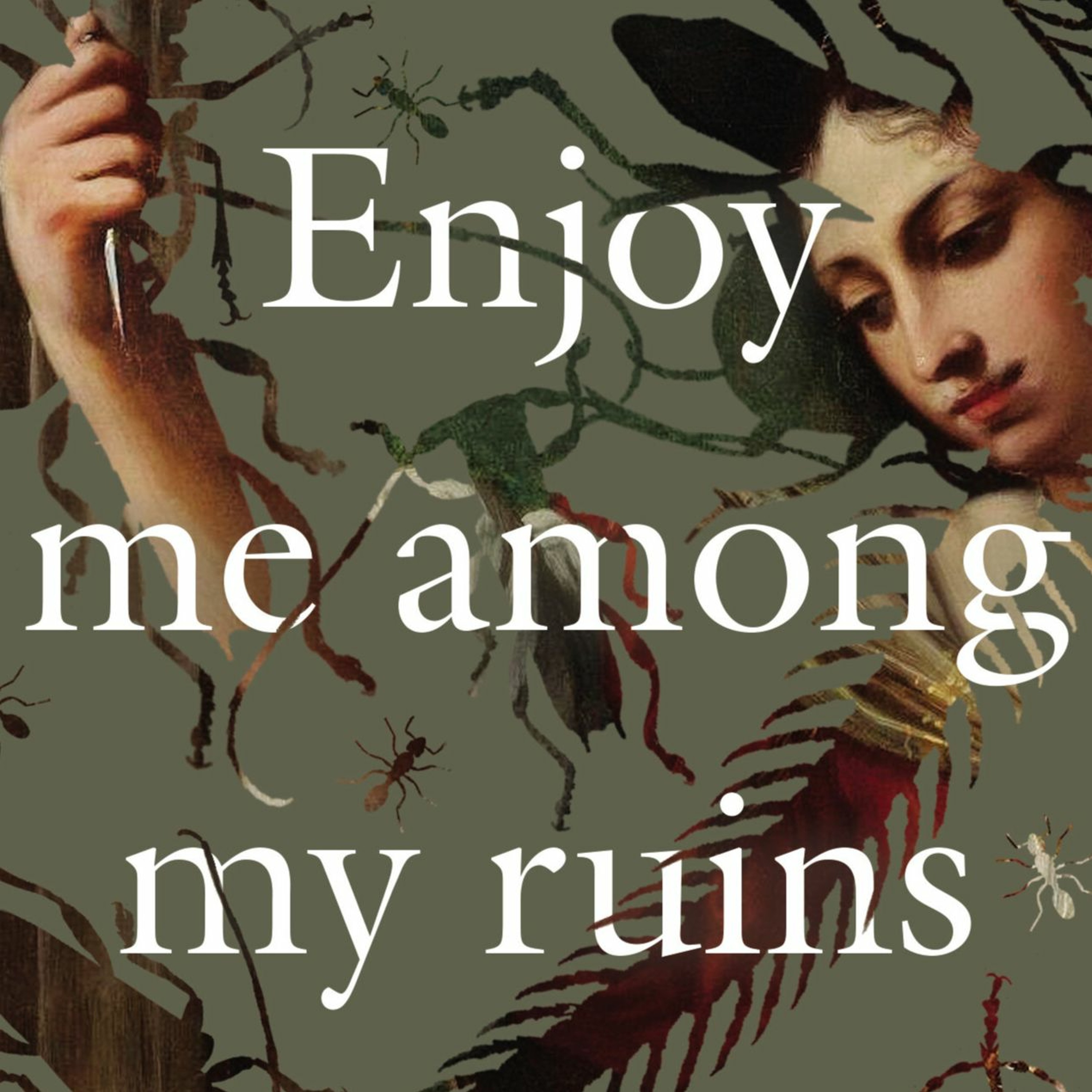 Enjoy Me Among My Ruins by Juniper Fitzgerald episode artwork