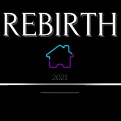 REBIRTH: CH:3 | House Mix | Ft. Cheeky Charlie (Cheyenne Giles, Bass Jackers, SIDEPIECE)