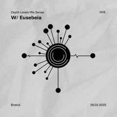 Eusebeia - Depth Levels Mix- 008