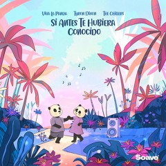 Viva La Panda, Tyron Dixon & The Chillers - Si Antes Te Hubiera Conocido