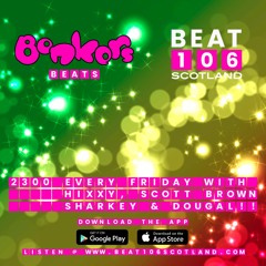 Bonkers Beats #10 on Beat 106 Scotland 110621 with Sharkey & Kevin Energy (Hour 1)