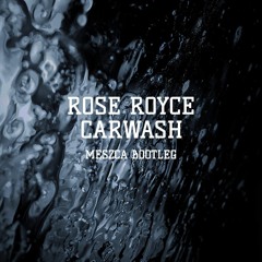 Rose Royce - Car Wash (MESZCA BOOTLEG)