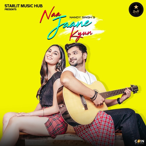 Naa Jaane Kyun By  Nandy Singh | New Hindi Song 2020 | Coin Digital