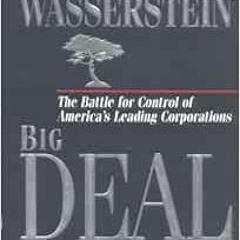 [READ] EBOOK 💞 Big Deal: The Battle for Control of America's Leading Corporations by