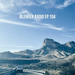 Blender Radio Ep. 104