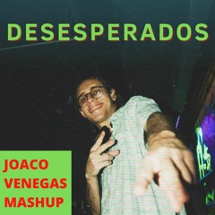 DESESPERADOS - Joaco Venegas Mashup (119 BPM)