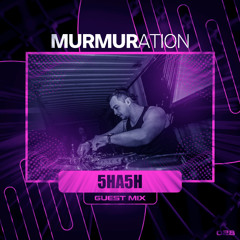MURMIX028: 5HA5H [Eatbrain] (Guest Mix)