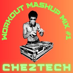 Workout Mashup Mix #1 - ChezTech