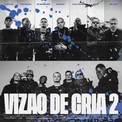 Visão de Cria 2 - Anezzi, Tz da Coronel, Felipe Ret, Caio Luccas, PJ HOUDINI, MC Maneirinho, Dallas