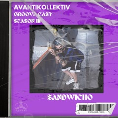 SANDWICHO - Groove Cast SEASON III / 160 BPM / Bounce