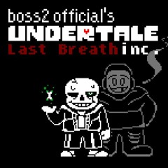 B2G!Undertale Last Breath inc. Phase 41 ~ BRAINLETRYHARDING