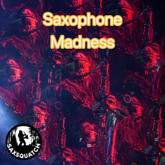 Saxophone Madness