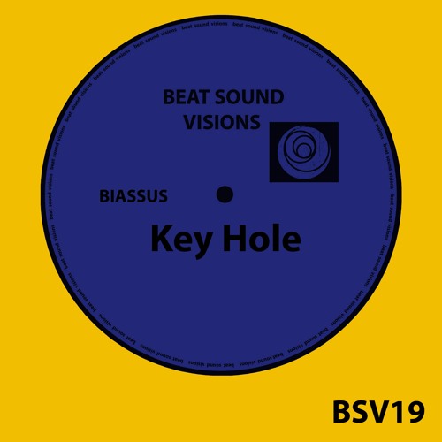 BSV19 - Biassus - Key Hole (Original Mix) -> SNIPPET