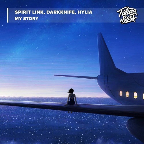 SPIRIT LINK x DarkKnife x HYLIA - My Story