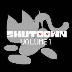 SHUTDOWN Volume 1- A Catto Boi Megalo