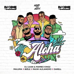 Aloha - Maluma X Beéle x Rauw Alejandro x Darell (Dj Osmii Re - Drums Remix)