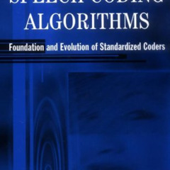 [Read] PDF 💕 Speech Coding Algorithms: Foundation and Evolution of Standardized Code