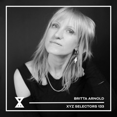 XYZ Selectors 133 - Britta Arnold (Live from Kater Blau)