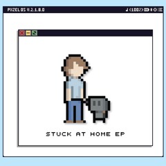 Stuck at Home EP