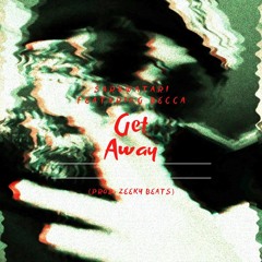 Get Away (Feat. Becca) Prod. ZeekyBeats